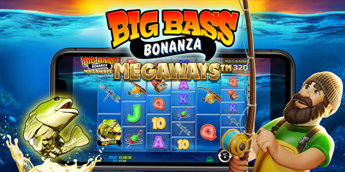 Rahasia Jackpot Slot Big Bass Bonanza Megaways Gacor Terus